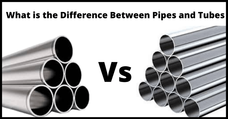 What is the difference between a pipe and a tube?